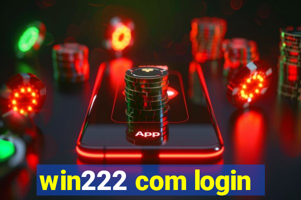 win222 com login